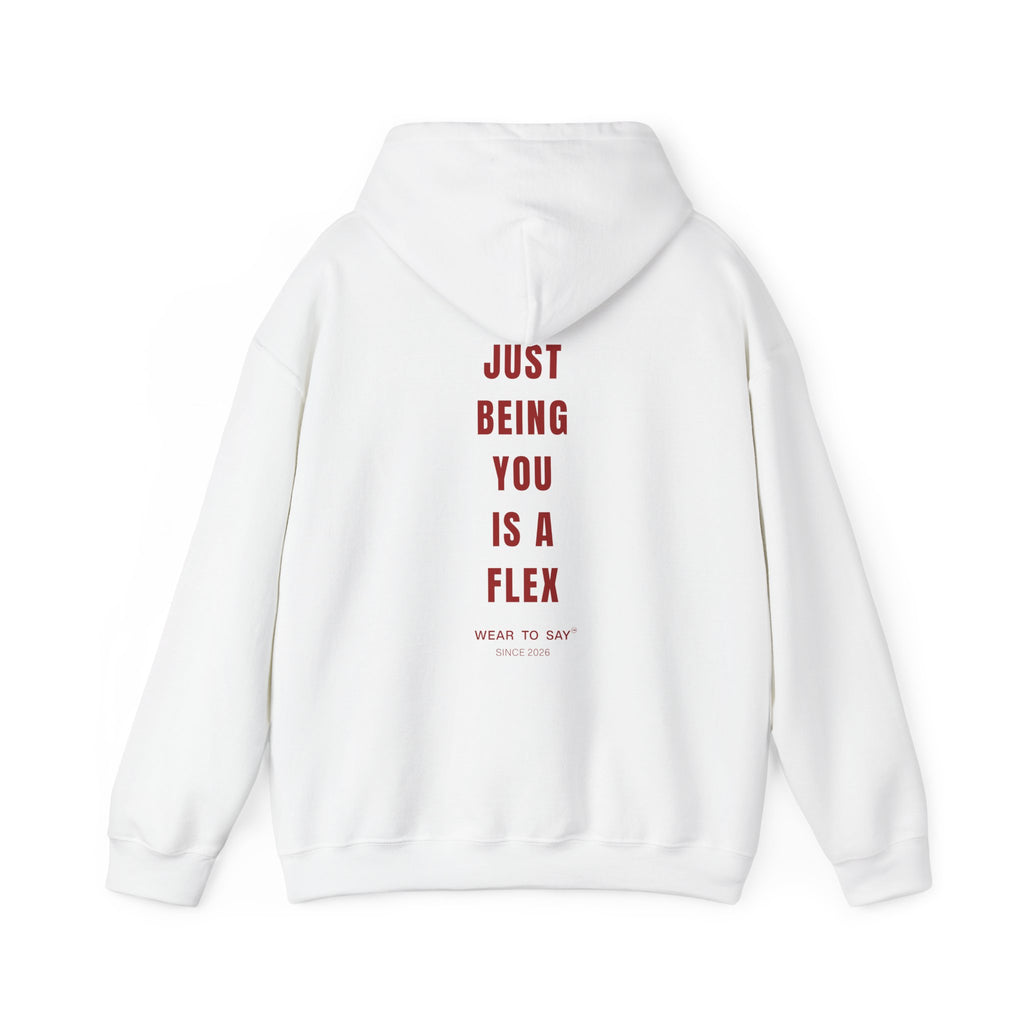 JUST BEING YOU IS A FLEX Hoodie