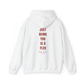 JUST BEING YOU IS A FLEX Hoodie