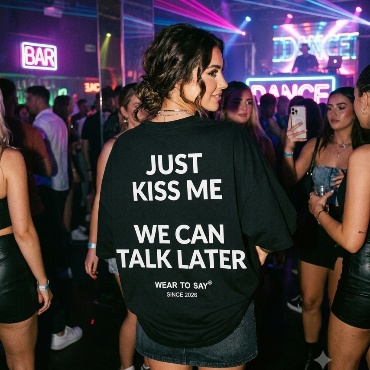 JUST KISS ME WE CAN TALK LATER