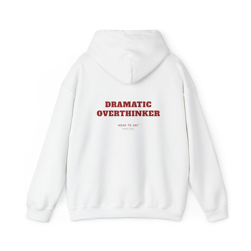 DRAMATIC OVERTHINKER Hoodie