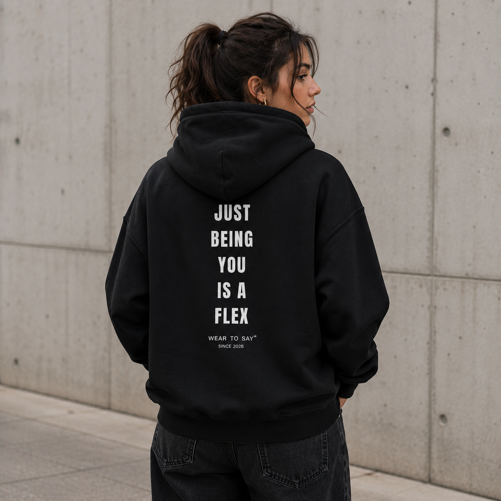 JUST BEING YOU IS A FLEX Hoodie