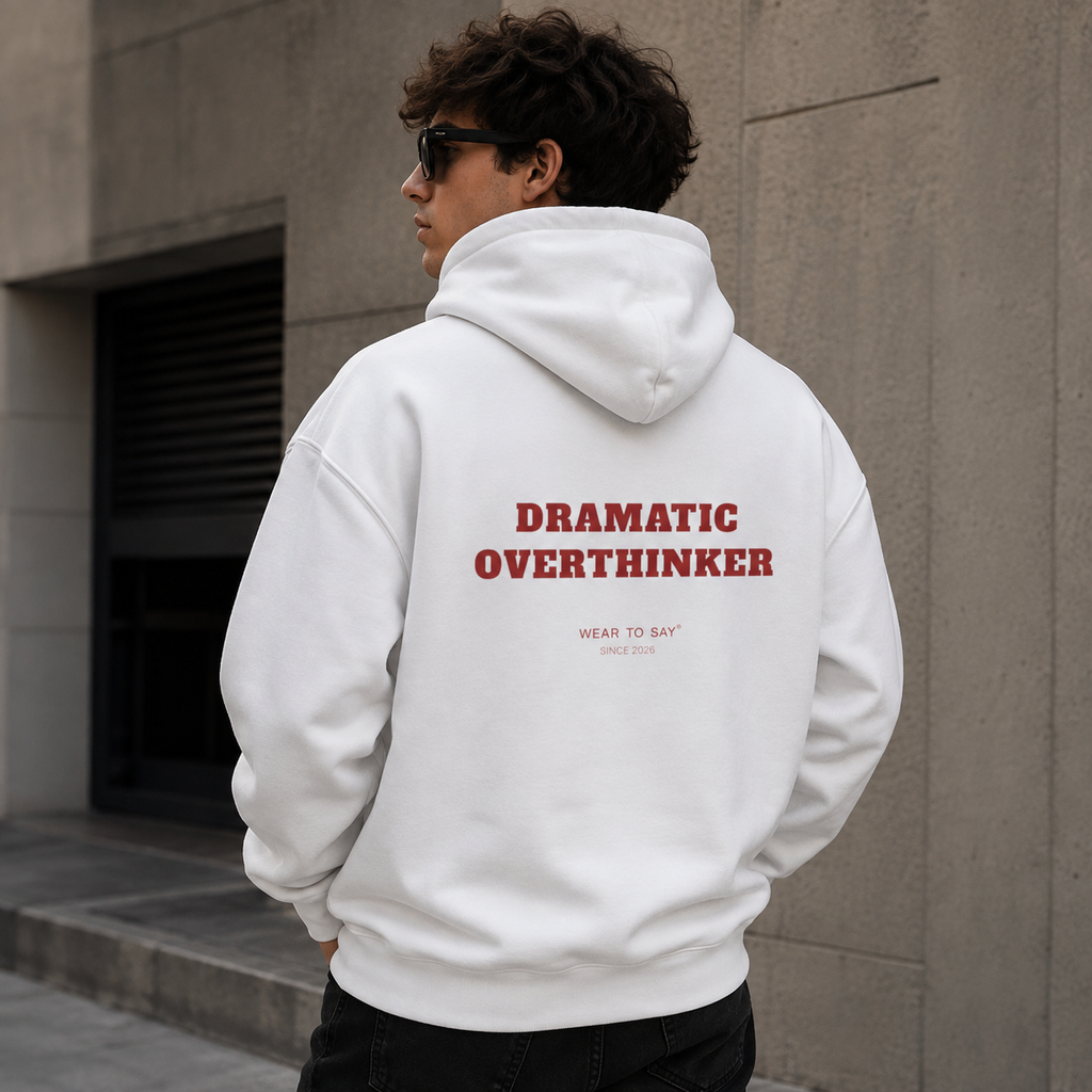 DRAMATIC OVERTHINKER Hoodie